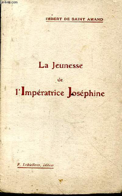 La jeunesse de l'Impratrice Josphine