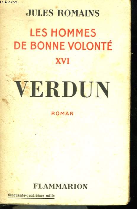 Les hommes de bonne volont. XVI. Verdun
