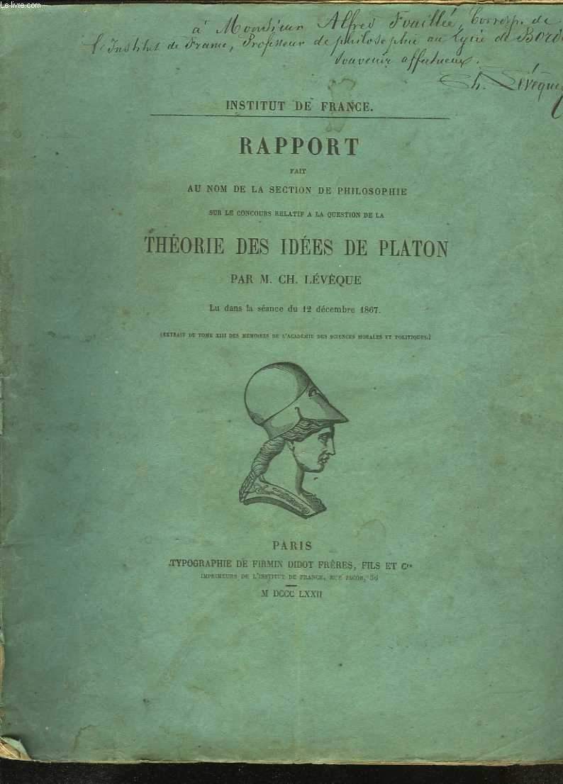 Rapport fait au nom de la Section de philosophie sur le concours relatif  la question de la thorie des ides de Platon. Lu dans la sance du 12 dcembre 1867