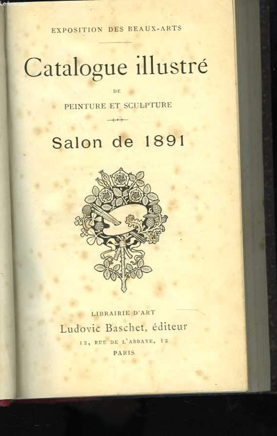 Catalogue illustr de peinture et sculpture. Salon de 1891