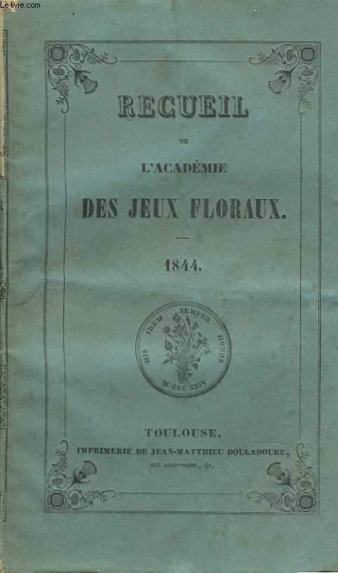 Recueil de l'Acadmie des Jeux Floraux. 1844