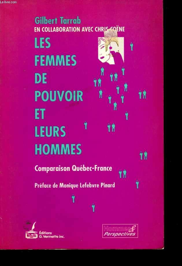 Les femmes de pouvoir et leurs hommes. Comparaison Qubec-France. Prface de Monique Lefebvre Pinard