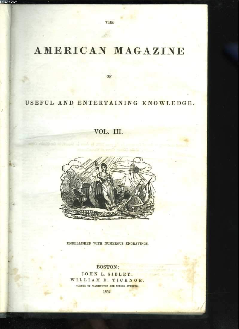 The American Magazine of useful and entertaining knowledge. Volume III. Embellished with numerous engravings