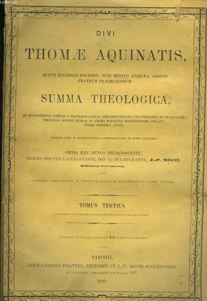 Divi Thomae Aquinatis, quinti Ecclesiae doctoris jure merito anglici, ordinis fratrum praedicatorum, Summa Theologica. 3 Tomes