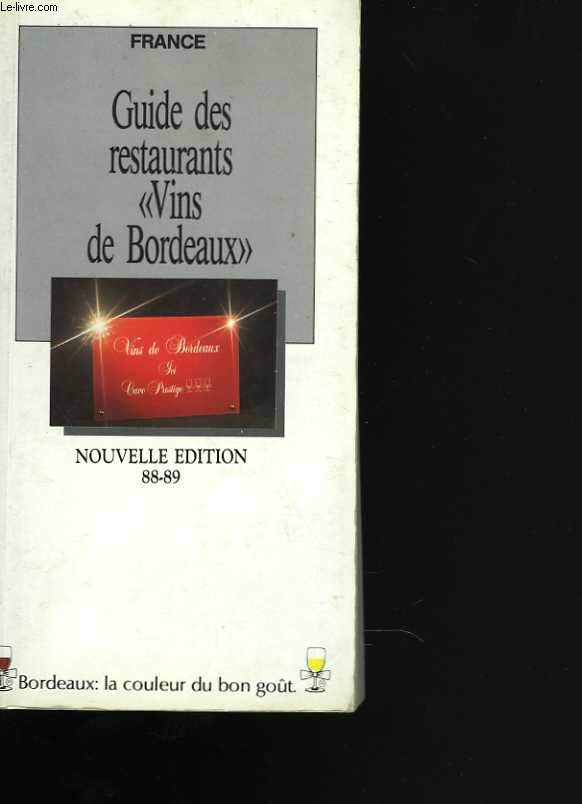 Guide des restaurants Vins de Bordeaux. Nouvelle dition 88-89