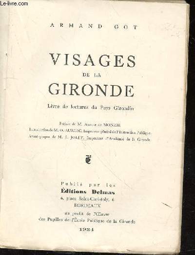 Visages de la Gironde. Livre de lectures du Pays Girondin