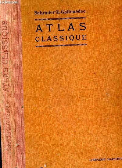 Atlas classique de gographie ancienne et moderne, dress conformment aux programmes officiels de 1931 pour l'enseignement secondaire