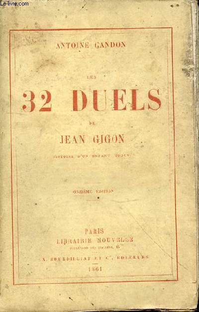 32 duels de Jean Gigon. Histoire d'un enfant trouv