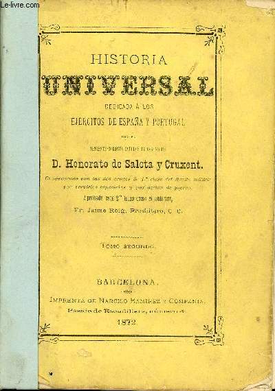 Historia universal dedicada  los ejercitos de Espana y Portugal Tome 2