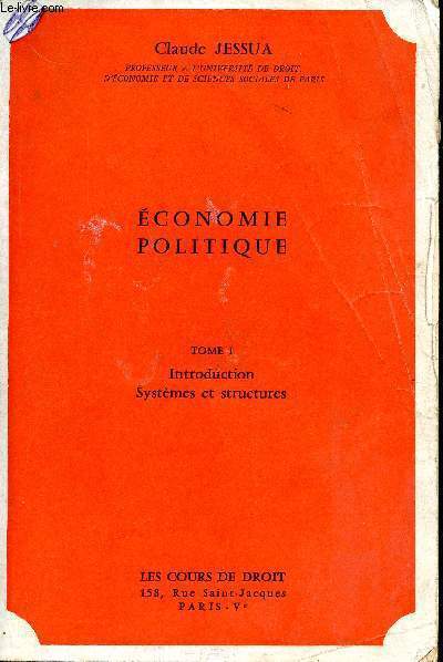 Economie poliique. Tome 1 ; Introduction, systmes et structures