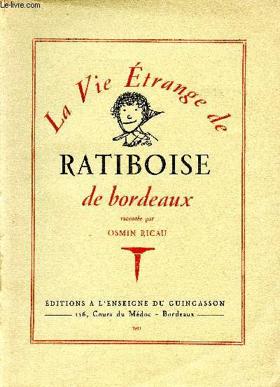 La Vie Etrange de Ratiboise de Bordeaux