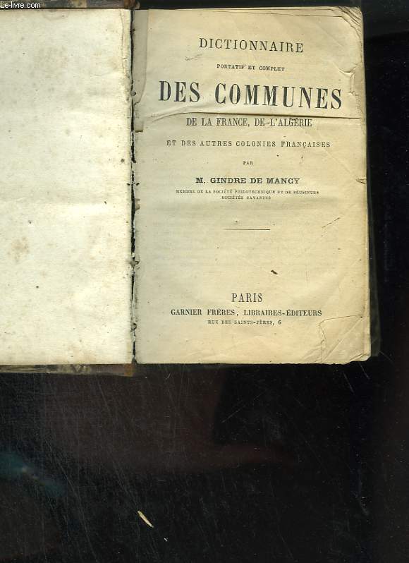 Dictionnaire portatif et complet des communes de la France, de l'Algrie et autres colonies franaises