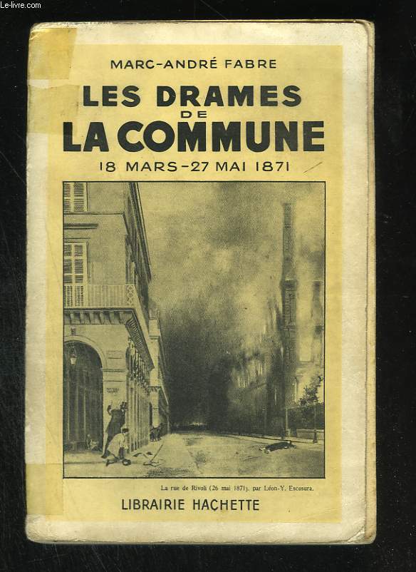 Les drames de la Commune, 18 mars - 27 mai 1871