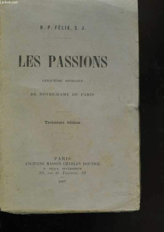 Les passions. Cinquime retraite de Notre-Dame de Paris