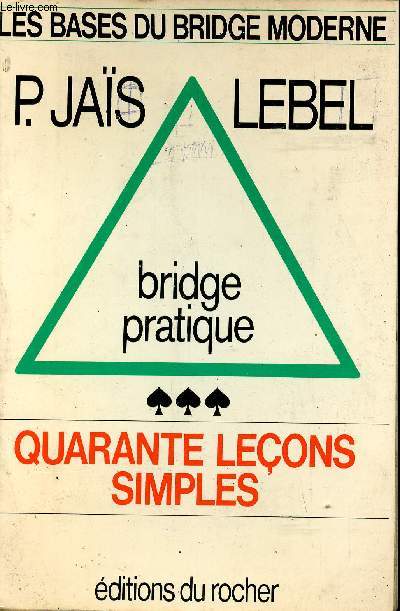 Bridge pratique. Tome 3 : Quarante leons