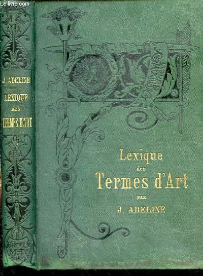 LEXIQUE DES TERMES D'ART - Bibliothque de l'Enseignement des Beaux-Arts.