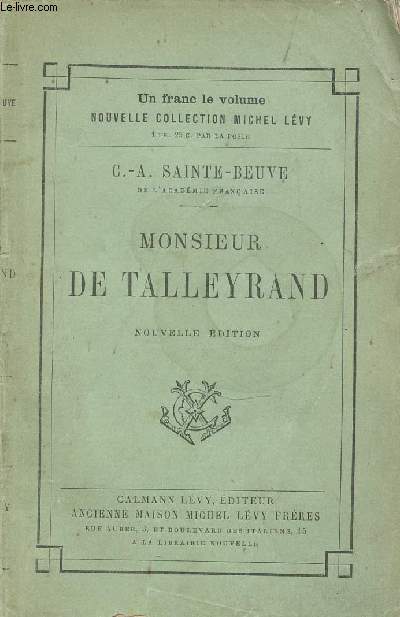 MONSIEUR DE TALLEYRAND - NOUVELLE COLLECTION MICHEL LEVY - DEUXIEME EDITION.