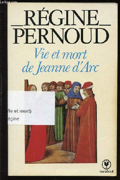VIE ET MORT DE JEANNE D'ARC.