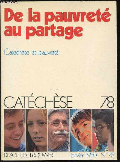 CATECHESE N78 - DE LA PAUVRETE AU PARTAGE / CATECHESE ET PAUVRETE.