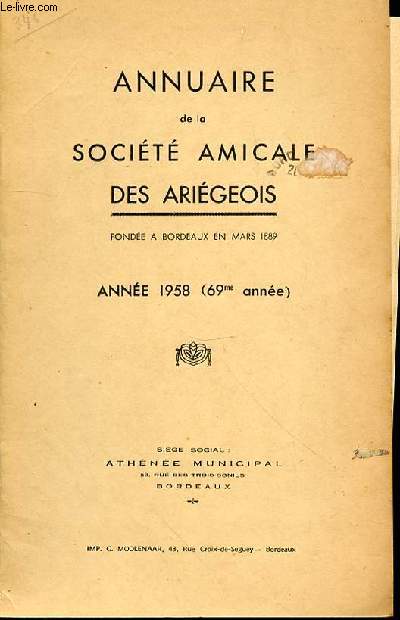 ANNUAIRE DE LA SOCIETE AMICALE DES ARIEGEOIS - ANNEE 1958 (69 EME ANNEE).
