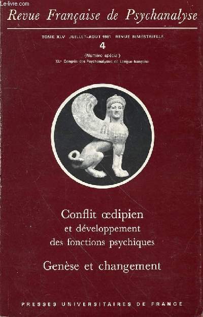 REVUE FRANCAISE DE PSYCHANALYSE - TOME 45 - N4 - JUILLET-AOUT 1981 NUMERO SPECIAL - CONFLIT OEDIPIEN ET DEVELOPPEMENT DES FONCTIONS PSYCHIQUES - GENESE ET CHANGEMENT - Ouverture du Congrs par le Dr Raymond Cahn, prsident dela Socit psychanalytique