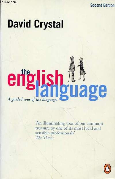 THE ENGLISH LANGUAGE A GUIDED TOUR OF THE LANGUAGE