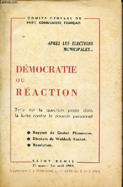 DEMOCRATIE OU REACTION - SUPPLEMENT A L'HUMANITE N6410 DU 2 AVRIL 1965