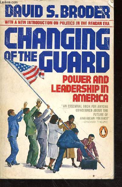 CHANGING OF THE GUARD - POWER AND LEADERSHIP IN AMERICA