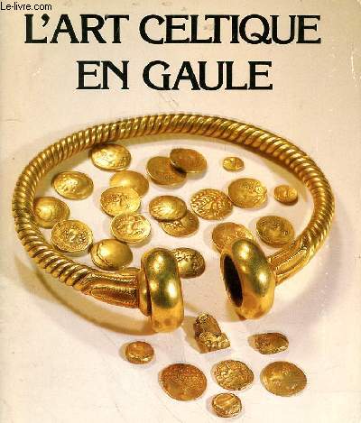 L'ART CELTIQUE EN GAULE - 1983 - 1984