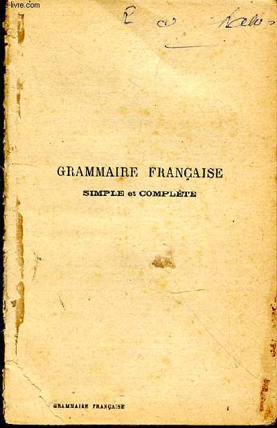 GRAMMAIRE FRANCAISE - SIMPLE ET COMPLETE
