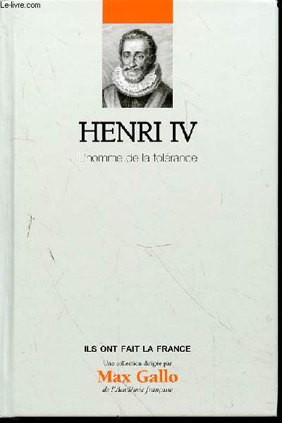 HENRI IV - L'HOMME DE LA TOLERANCE - N4
